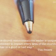 The Church communications leader is uniquely positioned to impact every area of the church. Either in a good or bad way. Tim Peters