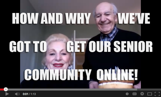 How and why we've got to get our senior community online